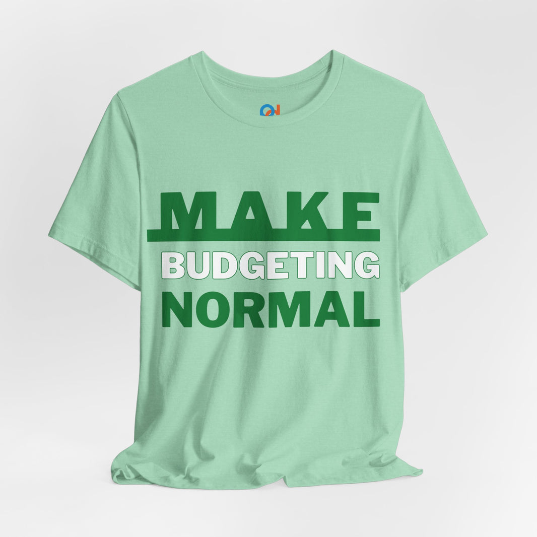 Make Budgeting Normal - Tee