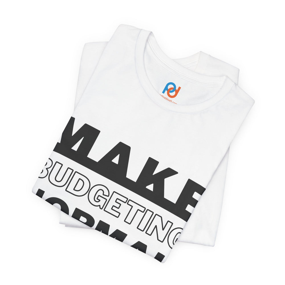 Make Budgeting Normal - Tee