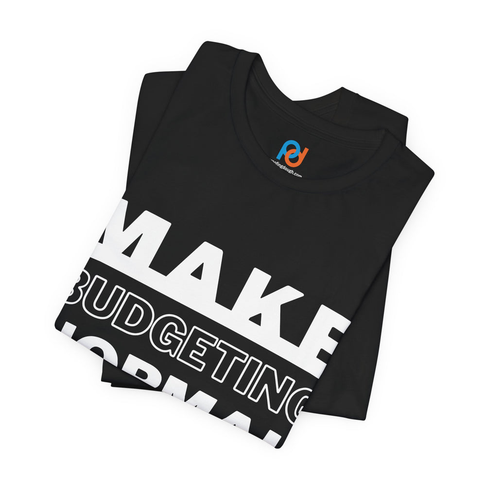 Make Budgeting Normal - Tee