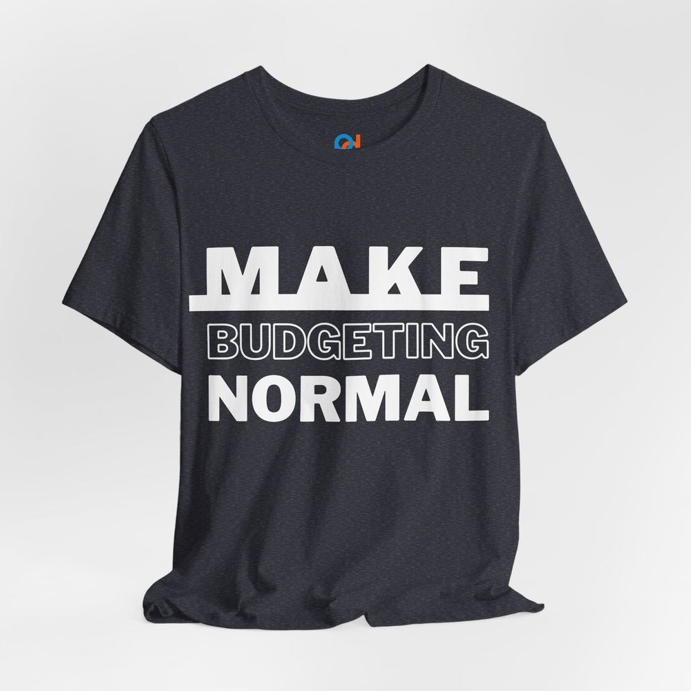 Make Budgeting Normal - Tee