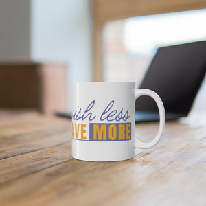 The Wish Less, Save More ceramic mug from Proofing Dough, is the perfect addition to your cup collection.
